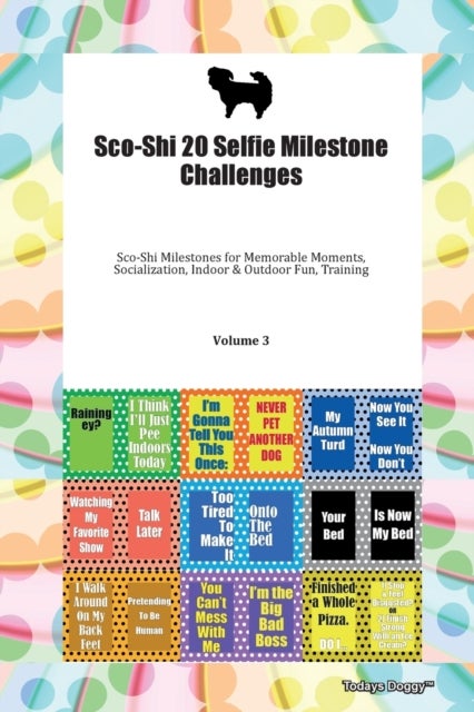 Bilde av Sco-shi 20 Selfie Milestone Challenges Sco-shi Milestones For Memorable Moments, Socialization, Indo Av Doggy Todays Doggy