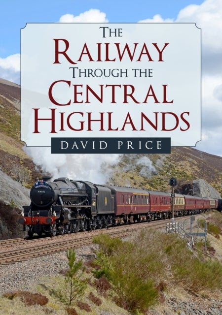 Bilde av The Railway Through The Central Highlands Av David Price