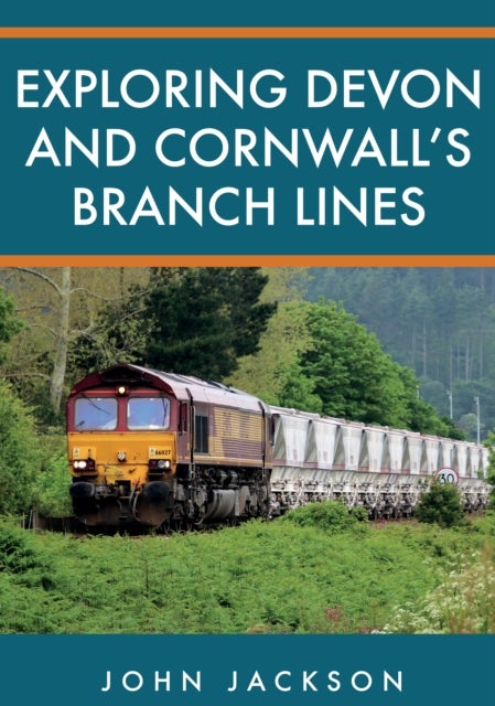 Bilde av Exploring Devon And Cornwall&#039;s Branch Lines Av John Jackson
