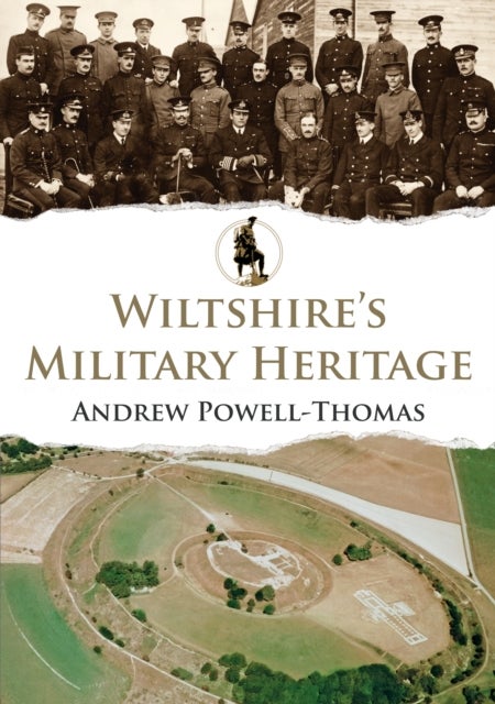 Bilde av Wiltshire&#039;s Military Heritage Av Andrew Powell-thomas