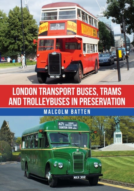 Bilde av London Transport Buses, Trams And Trolleybuses In Preservation Av Malcolm Batten