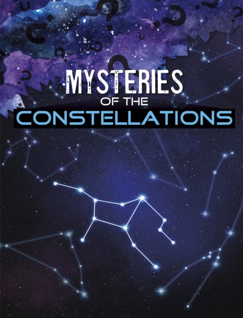 Bilde av Mysteries Of The Constellations Av Lela Nargi