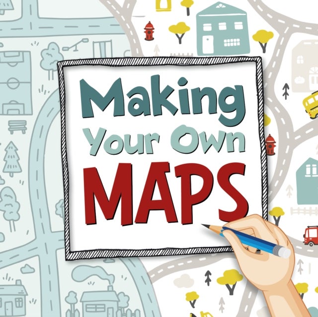 Bilde av Making Your Own Maps Av Susan Ahmadi Hansen