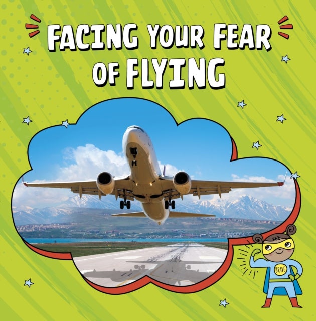 Bilde av Facing Your Fear Of Flying Av Heather E. Schwartz