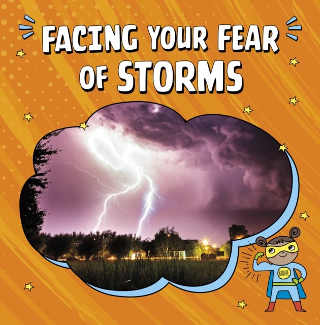 Bilde av Facing Your Fear Of Storms Av Heather E. Schwartz