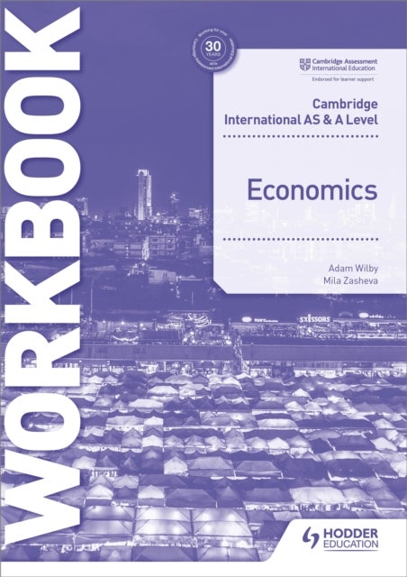 Bilde av Cambridge International As And A Level Economics Workbook Av Mila Zasheva, Adam Wilby