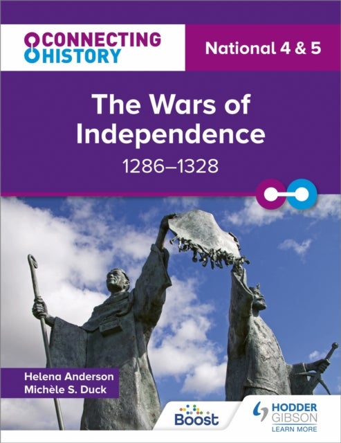 Bilde av Connecting History: National 4 &amp; 5 The Wars Of Independence, 1286¿1328 Av Michele Sine Duck, Helena Anderson