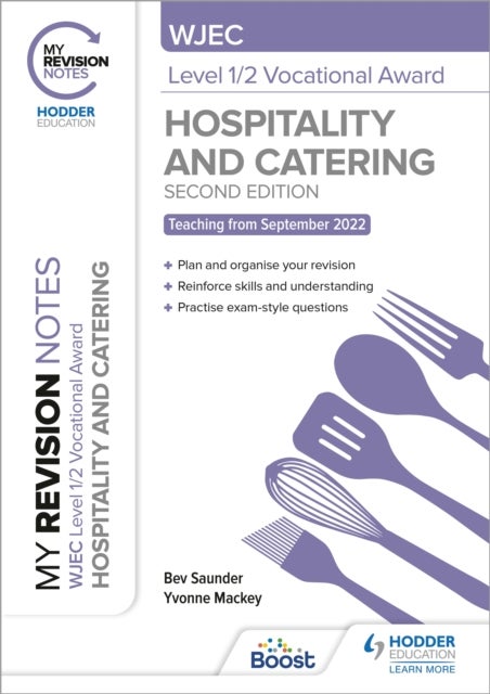 Bilde av My Revision Notes: Wjec Level 1/2 Vocational Award In Hospitality And Catering, Second Edition Av Bev Saunder, Yvonne Mackey