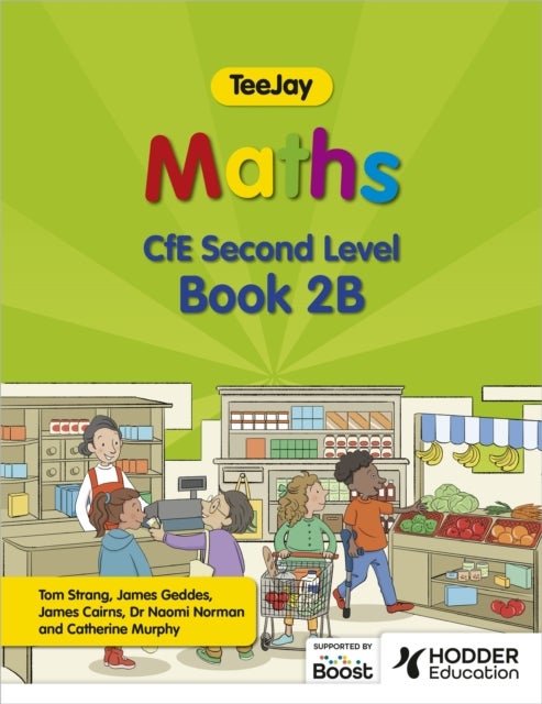 Bilde av Teejay Maths Cfe Second Level Book 2b Second Edition Av Thomas Strang, James Geddes, James Cairns