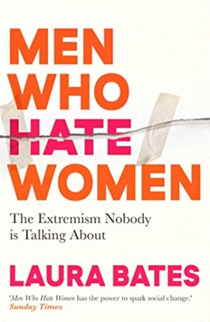 Bilde av Men Who Hate Women Av Laura Bates