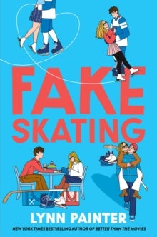 Fake Skating - From the no. 1 bestselling author of Better than the Movies