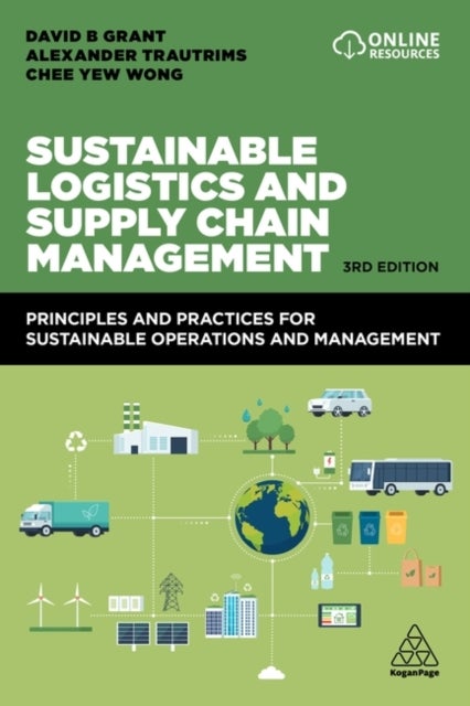 Bilde av Sustainable Logistics And Supply Chain Management Av David B. Grant, Alexander Trautrims, Chee Yew Wong