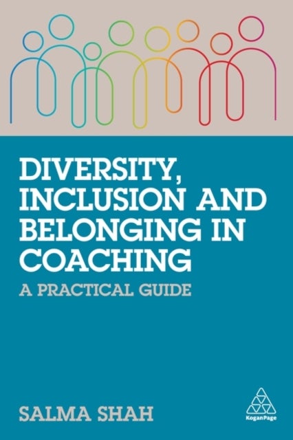 Bilde av Diversity, Inclusion And Belonging In Coaching Av Salma Shah