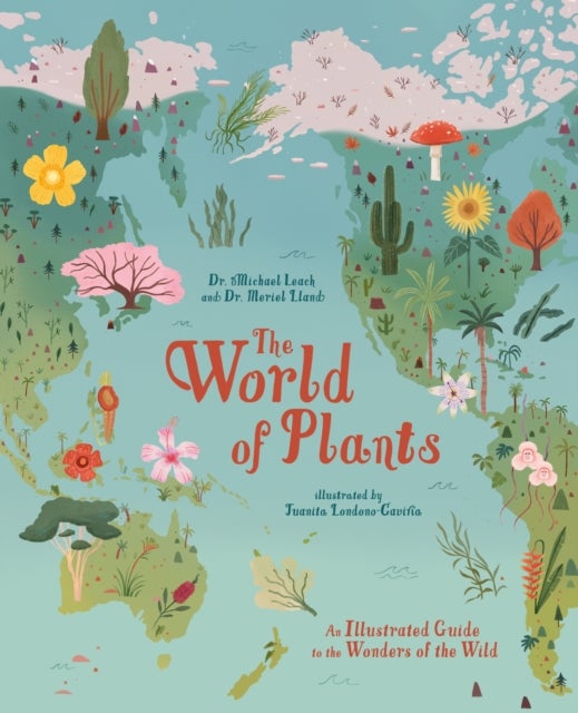 Bilde av The World Of Plants Av Dr Michael Leach, Dr Meriel Lland
