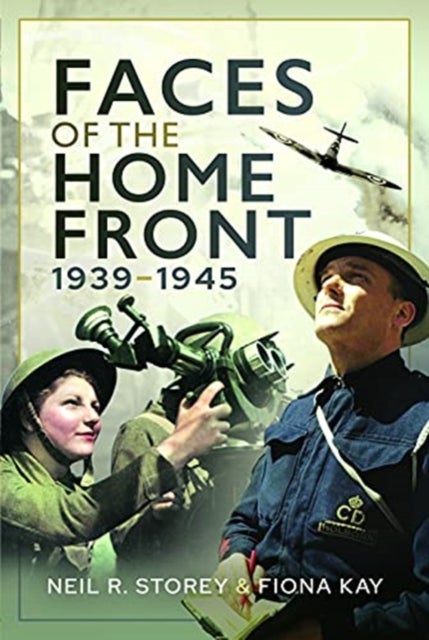 Bilde av Faces Of The Home Front, 1939-1945 Av Neil R Storey, Fiona Kay