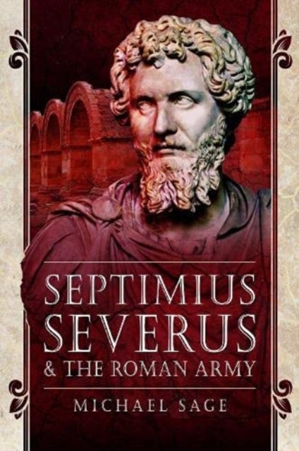 Bilde av Septimius Severus And The Roman Army Av Sage Michael