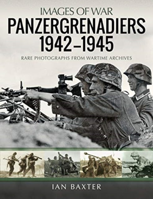 Bilde av Panzergrenadiers 1942-1945 Av Ian Baxter