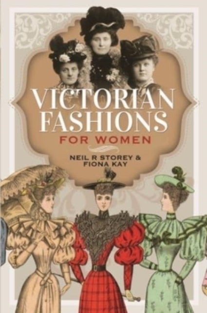 Bilde av Victorian Fashions For Women Av Neil R Storey, Fiona Kay