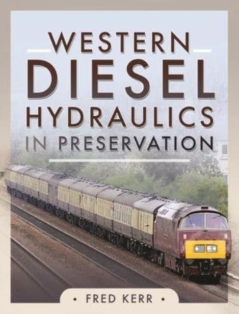 Bilde av Western Diesel Hydraulics In Preservation Av Fred Kerr