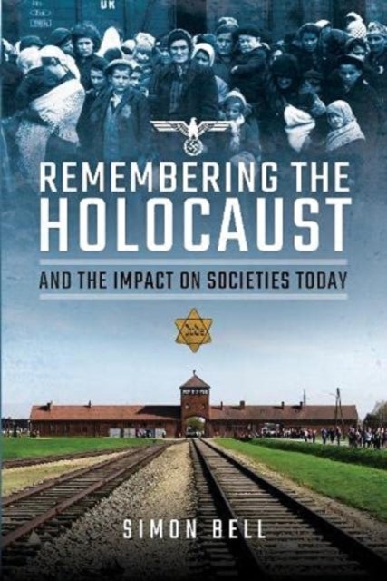 Bilde av Remembering The Holocaust And The Impact On Societies Today Av Simon Bell