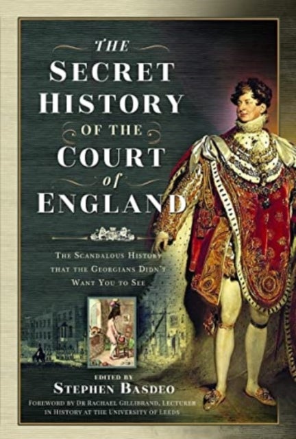 Bilde av The Secret History Of The Court Of England Av Stephen Basdeo
