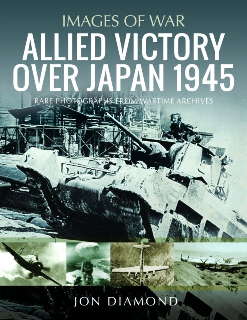 Bilde av Allied Victory Over Japan 1945 Av Jon Diamond