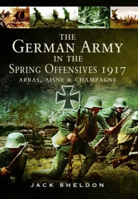 Bilde av The German Army In The Spring Offensives 1917 Av Jack Sheldon