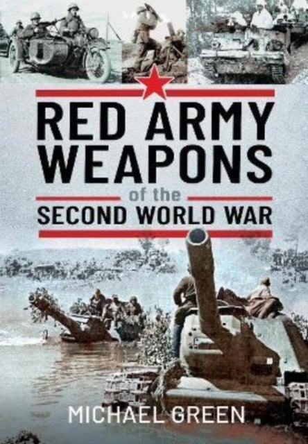 Bilde av Red Army Weapons Of The Second World War Av Michael Green