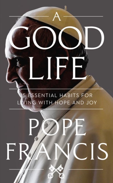 Bilde av A Good Life Av Pope Francis