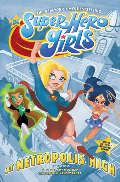Bilde av Dc Super Hero Girls: At Metropolis High Av Amy Wolfram, Yancey Labat