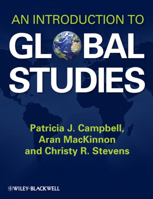 Bilde av An Introduction To Global Studies Av Patricia J. (american Public University System Usa) Campbell, Aran (university Of West Georgia Usa) Mackinnon, Ch