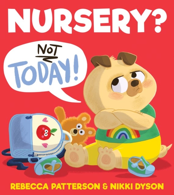Bilde av Nursery? Not Today! Av Rebecca Patterson