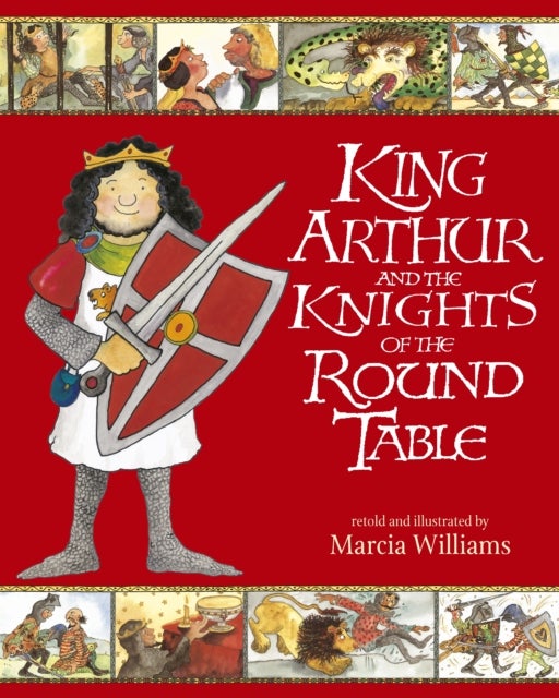 Bilde av King Arthur And The Knights Of The Round Table Av Marcia Williams