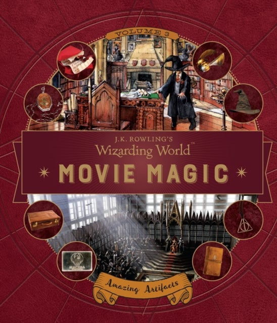 Bilde av J. K. Rowling&#039;s Wizarding World: Movie Magic Volume Three: Amazing Artifacts Av Bonnie Burton