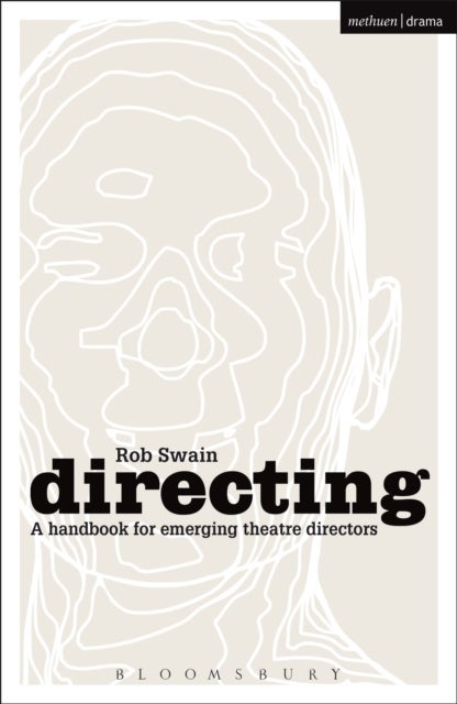 Bilde av Directing - A Handbook For Emerging Theatre Directors Av Rob (birkbeck University Of London Uk) Swain