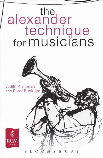 Bilde av The Alexander Technique For Musicians Av Judith Kleinman, Peter Buckoke
