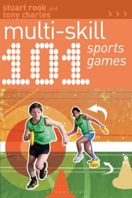 Bilde av 101 Multi-skill Sports Games Av Stuart Rook, Tony Charles