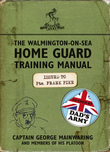 Bilde av The Walmington-on-sea Home Guard Training Manual Av Captain George Mainwaring