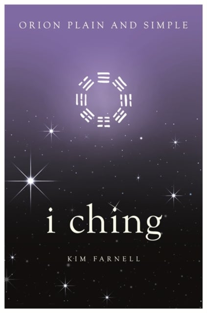 Bilde av I Ching, Orion Plain And Simple Av Kim Farnell