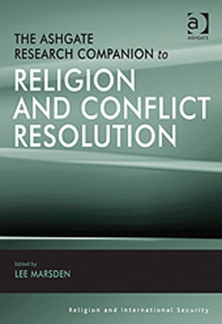 Bilde av The Ashgate Research Companion To Religion And Conflict Resolution