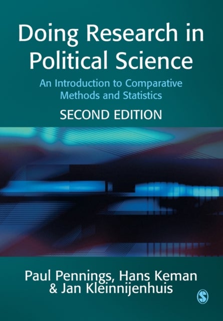 Bilde av Doing Research In Political Science Av Paul Pennings, Hans Keman, Jan Kleinnijenhuis