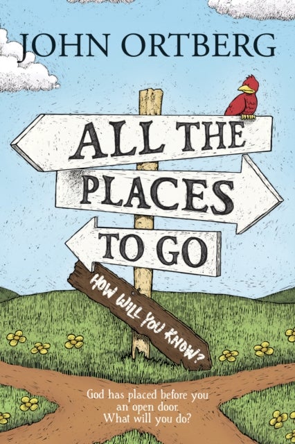 Bilde av All The Places To Go . . . How Will You Know? Av John Ortberg