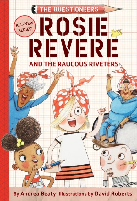 Bilde av Rosie Revere And The Raucous Riveters Av Andrea Beaty