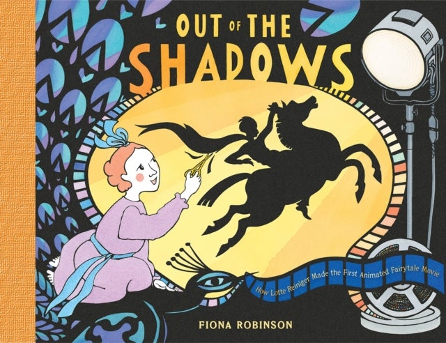 Bilde av Out Of The Shadows: How Lotte Reiniger Made The First Animated Fairytale Movie Av Fiona Robinson