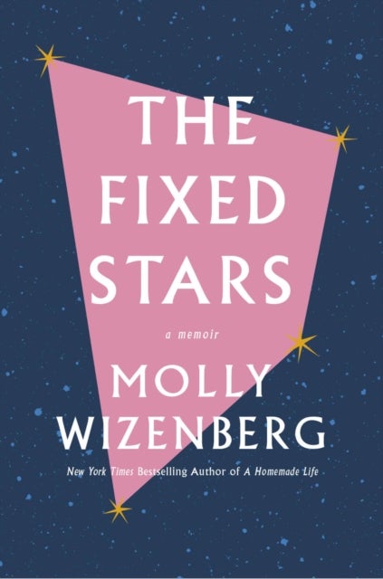 Bilde av The Fixed Stars Av Molly Wizenberg