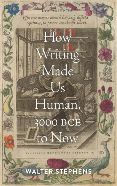 Bilde av How Writing Made Us Human, 3000 Bce To Now Av Walter (charles S Singleton Professor Of Italian Studies The Johns Hopkins University) Stephens