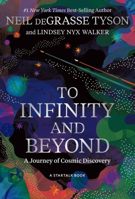 Bilde av To Infinity And Beyond Av Neil Degrasse Tyson, Lindsey Nyx Walker