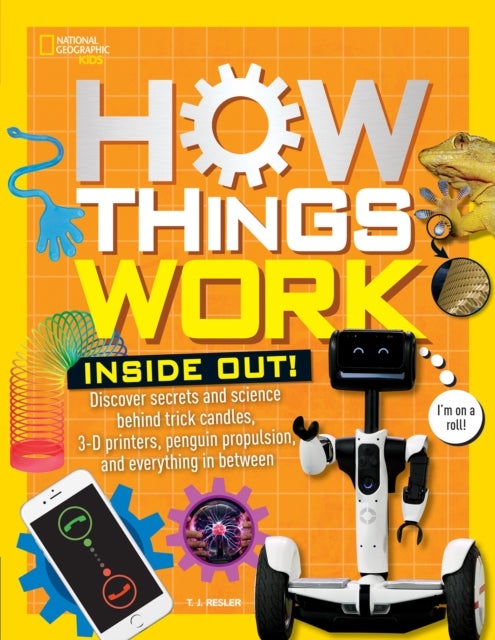 Bilde av How Things Work: Inside Out Av Tamara J Resler, National Geographic Kids