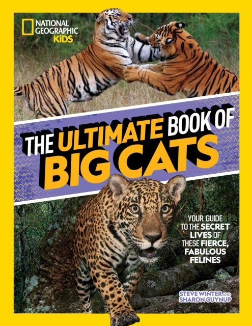 Bilde av The Ultimate Book Of Big Cats Av National Geographic Kids