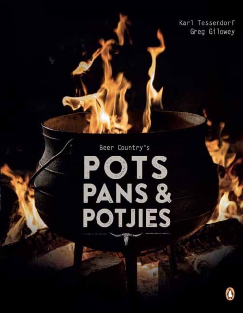 Bilde av Beer Country&#039;s Pots, Pans And Potjie&#039;s Av Greg Gilowey, Karl Tessendorf